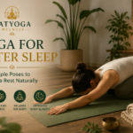 Yoga for Better Sleep : 7 Simple Poses to Improve Rest Naturally